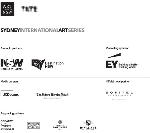 Art Gallery of NSW, Tate, Sydney International Art Series. Strategic partners: NSW Government, Destination NSW. Presenting sponsor: EY. Media partners: JCDecaux, Sydney Morning Herald. Official hotel partner: Sofitel Sydney Wentworth. Supporting partners: City of Sydney, Porters Paints, Taittinger, McWilliams