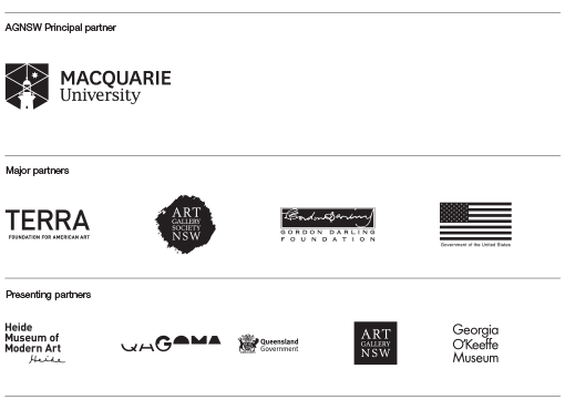 AGNSW principal partner: Macquarie University. Major partners: Terra Foundation for American Art, Art Gallery Society of New South Wales, Gordon Darling Foundation, Government of the United States. Presenting partners: Heide Museum of Modern Art, QAGOMA, Queensland Government, Art Gallery of NSW, Georgia O'Keeffe Museum