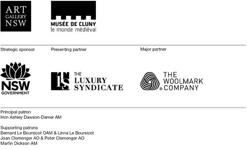 Art Gallery of NSW, Musée de Cluny, Strategic partners Destination NSW. Presenting partner The Luxury Syndicate. Major partner The Woolmark Company. Principal patron Hon Ashley Dawson-Damer AM. Supporting patrons Bernard Le Boursicot OAM & Linna Le Boursicot, Joan Clemenger AO & Peter Clemenger AO, Martin Dickson AM.