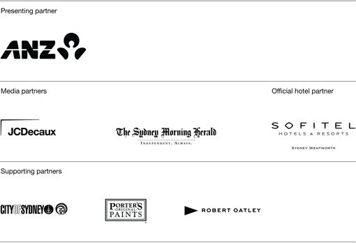 Presenting partner ANZ. Media partners JC Decaux, The Sydney Morning Herald. Official hotel partner Sofitel Hotels and Resorts Sydney Wentworth. Supporting partners Creative City Sydney/City of Sydney, Porter's Original Paints, Robert Oatley.